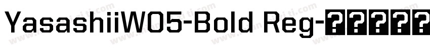YasashiiW05-Bold Reg字体转换